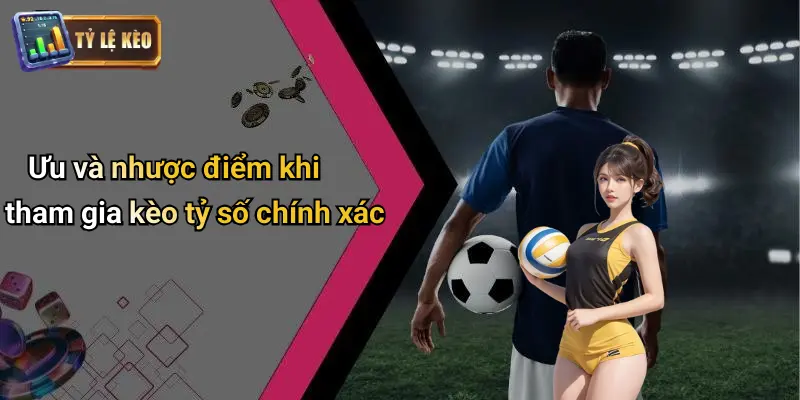 Kèo Tỷ Số Chính Xác
